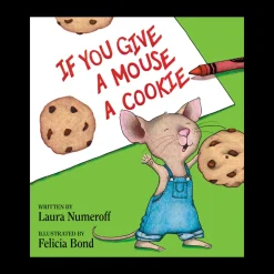 If You Give a Mouse a Cookie