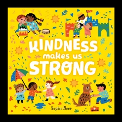 Kindness Makes Us Strong