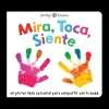 Mira, Toca, Siente