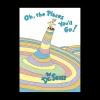 Oh, The Places You'll Go!